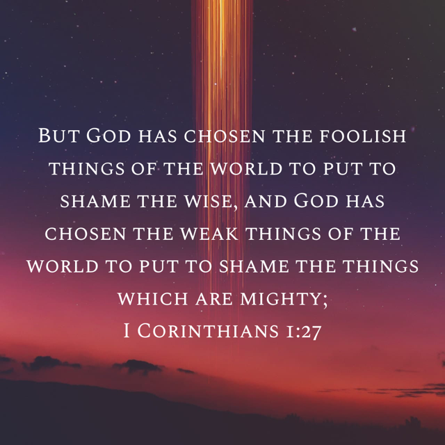 1 Corinthians 1:27 NKJV